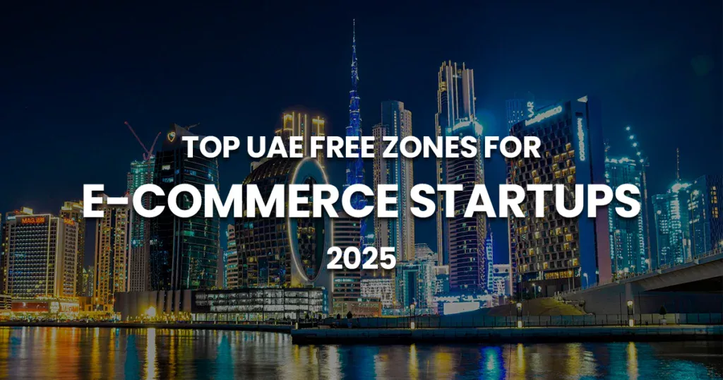 UAE Free Zones for E-Commerce Startups