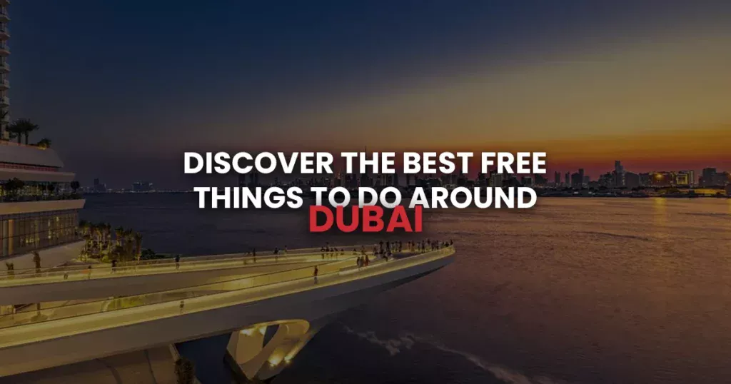 The Best Free Things to Do Around Dubai