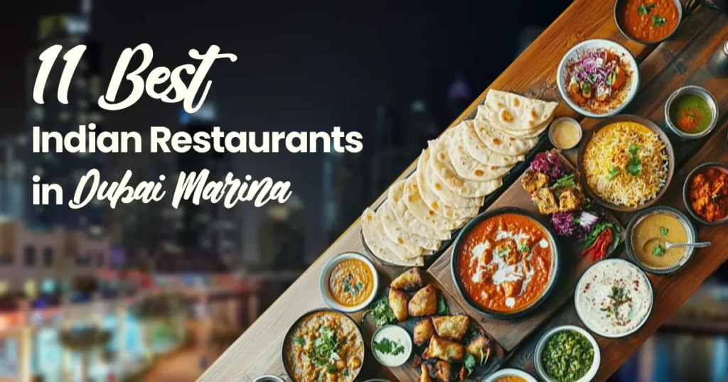 11 Best Indian Restaurants in Dubai Marina Indian Restaurants in Dubai Marina