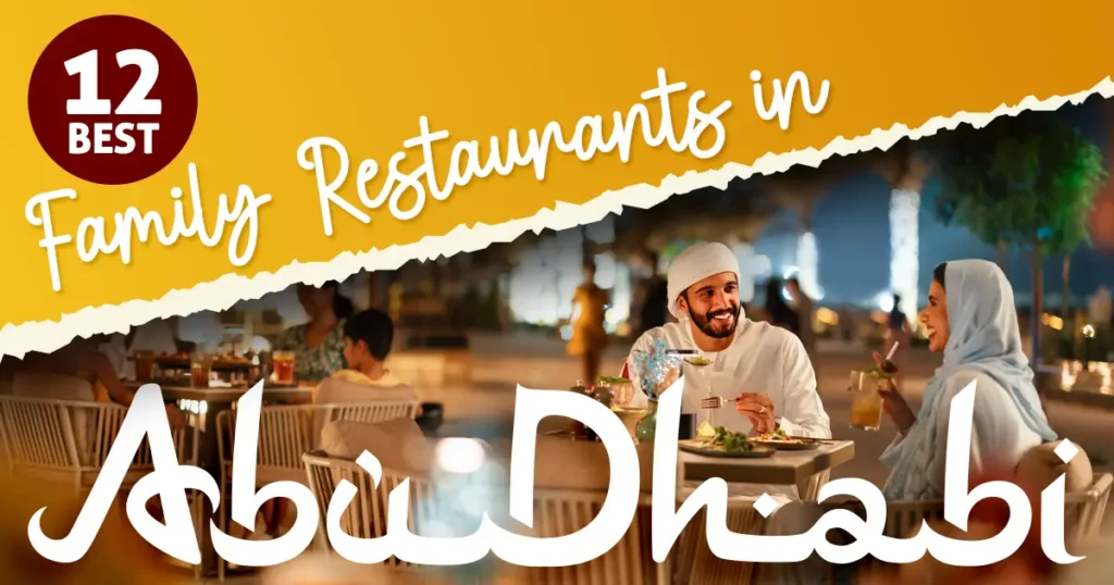 12 Best Family Restaurants In Abu Dhabi Best Family Restaurants In Abu Dhabi